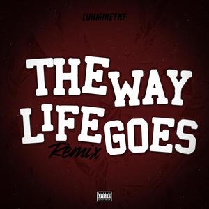 The Way Life Goes (Remix Version|Explicit)
