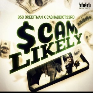 Scam Likely (feat. CashAddict33rd) [Explicit]