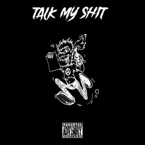 Talk My **** (Explicit)