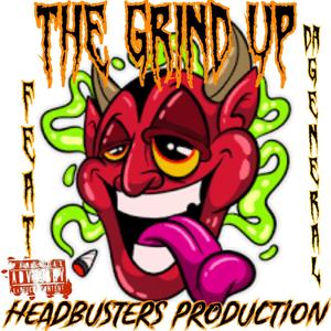 The Grind up (feat. The General) [Explicit]