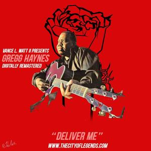 Deliver Me(feat. Gregg Haynes, Praiz', Tony Metcalfe & The Happy Guitar) (Happy Guitar Version)