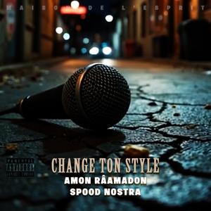 Change ton style (feat. Spood Nostra) (Explicit)