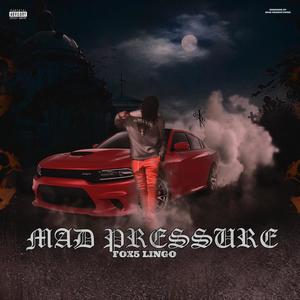 Mad Pressure (Explicit)