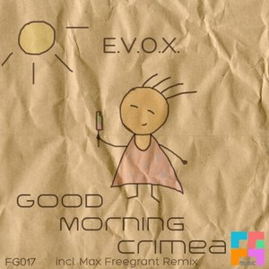 Good Morning Crimea (Incl. Max Freegrant Remix)