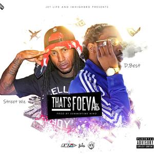 That's Foeva(feat. Street Wiz) (Explicit)