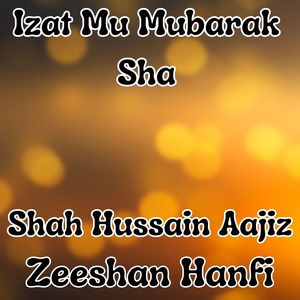 Izat Mu Mubarak Sha