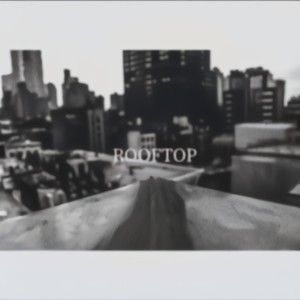 ROOFTOP (Explicit)