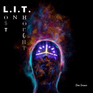 L.I.T (Lost In Thought) [Explicit]
