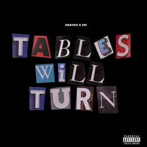 Tables Will Turn (feat. ZRi.) [Explicit]
