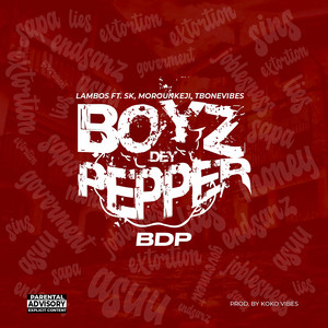 Boyz Dey Pepper Bdp (Explicit)