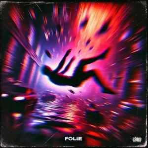 Folie (Explicit)