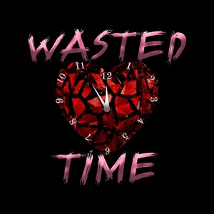 Wasted Time (feat. Mundo 86)