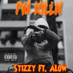 Im Killn (feat. ALOW) [Explicit]