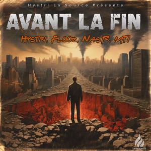 Avant la fin (feat. Hystri, Flooz & Nas R) (Explicit)