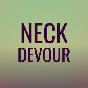 Neck Devour