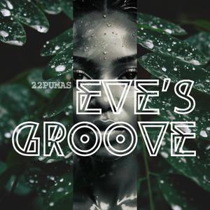 Eve's Groove