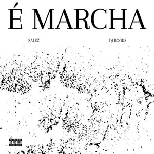 É Marcha (Explicit)