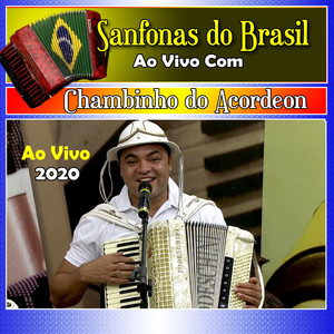 Sanfonas do Brasil Com Chambinho do Acordeon Ao Vivo - 2020