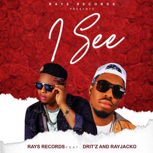 I See (feat. Dritz & Rayjacko)