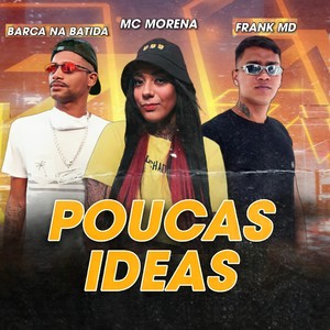 Poucas Ideas (feat. Mc Morena) (Brega Funk) [Explicit]