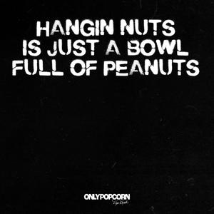 Hangin Nuts (Explicit)