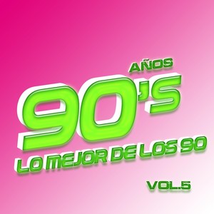 A?Os 90'S Vol.5 - Lo Mejor De Los 90