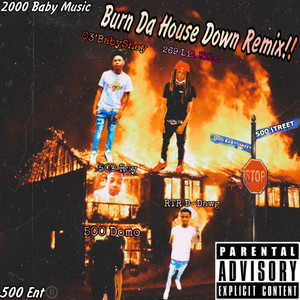 Burn Da House Down Remix! (Explicit)