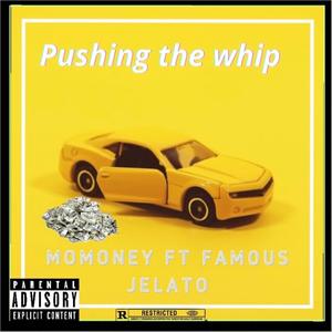 Pushing The Whip (Explicit)