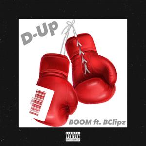 D-UP (feat. BClipz) [Explicit]