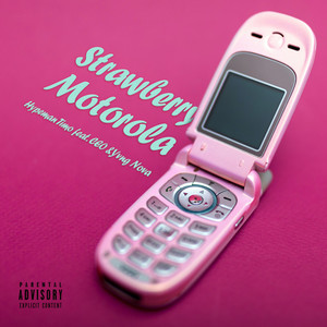 Strawberry Motorolla (feat. Yvng Nova, C.E.O) (Explicit)
