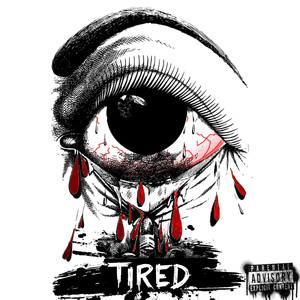 Tired (Explicit)