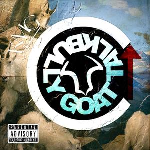 BULLY GOAT TALK (Explicit)