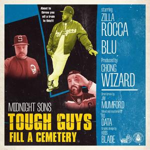 Tough Guys Fill A Cemetery (feat. Zilla Rocca, Chong Wizard & Blu) [Explicit]