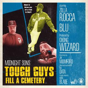 Tough Guys Fill A Cemetery (feat. Zilla Rocca, Chong Wizard & Blu) (Explicit)
