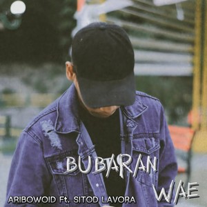 Bubaran Wae