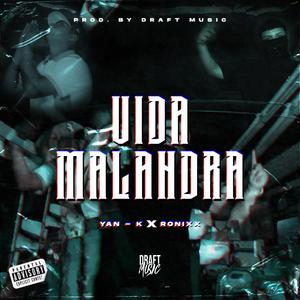 Vida Malandra (feat. Ronixx) (Explicit)