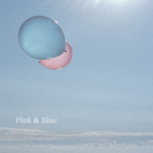 Pink & Blue (Explicit)