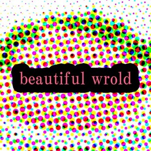 beautiful world (feat. (COOH) 2) [Explicit]