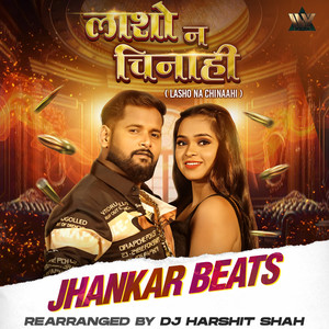 Lasho Na Chinaahi Jhankar Beats