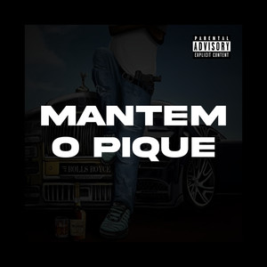 Mantém o Pique (Explicit)