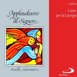 Collana canti per la liturgia: Applaudiamo al Signore