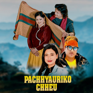 Pachhyauriko Chheu