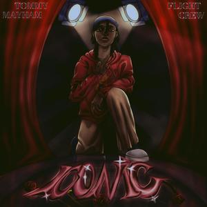 ICONIC(feat. Tommy Mayham) (Explicit)