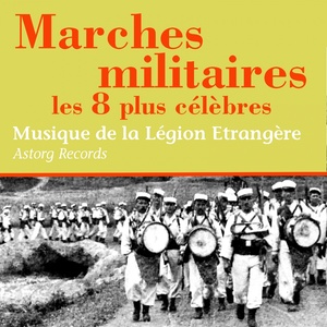 Marches militaires (Les 8 plus célèbres)