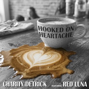 Hooked on Heartache (feat. Red Luna)
