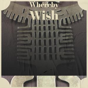 Whereby Wish