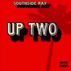 Up Two (Explicit)