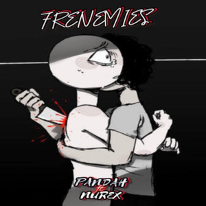 Frenemies (Explicit)