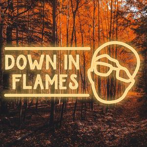 Down in Flames