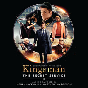 Kingsman The Secret Service (Original Motion Picture Soundtrack) (王牌特工：特工学院 电影原声带)